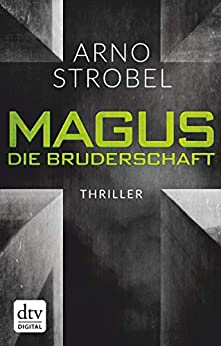 Arno Strobel: Magus – Die Bruderschaft