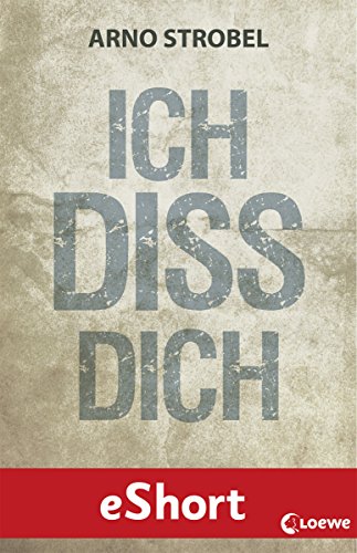 Ich diss dich von Arno Strobel