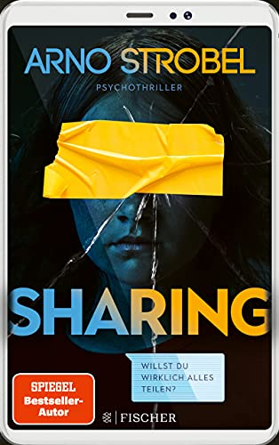Sharing – Willst du wirklich alles teilen? von Arno Strobel
