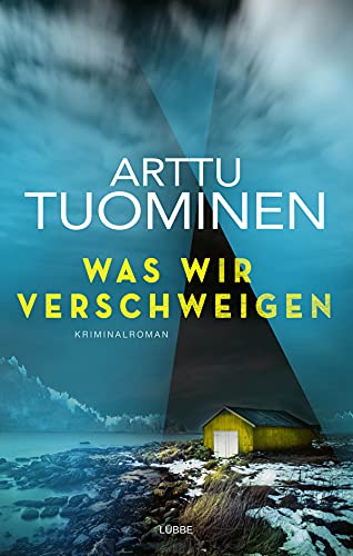 Was wir verschweigen von Arttu Tuominen