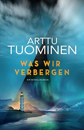 Was wir verbergen von Arttu Tuominen