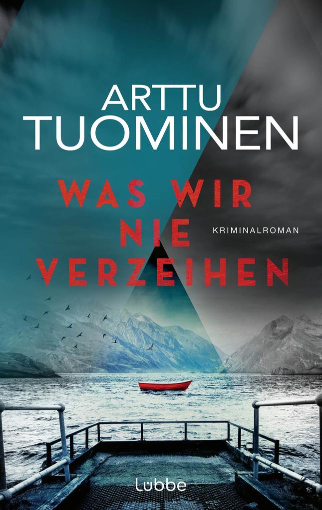 Was wir nie verzeihen von Arttu Tuominen
