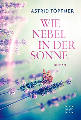 Wie Nebel in der Sonne von Astrid Töpfner