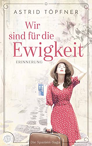 Wir sind für die Ewigkeit - Erinnerung von Astrid Töpfner
