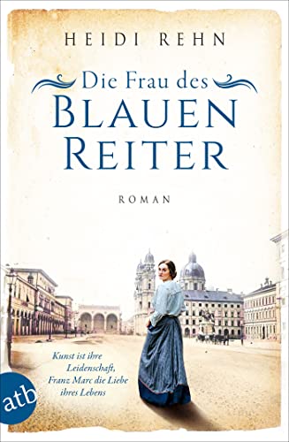 Die Frau des Blauen Reiter von Heidi Rehn
