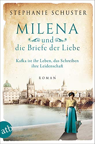 Stephanie Schuster:  Milena und die Briefe der Liebe