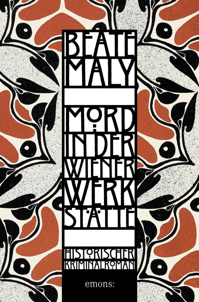 Mord in der Wiener Werkstätte von Beate Maly