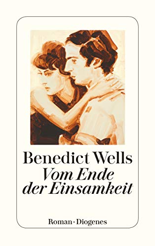 Vom Ende der Einsamkeit von Benedict Wells