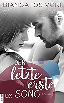 Bianca Iosivoni: Der letzte erste Song