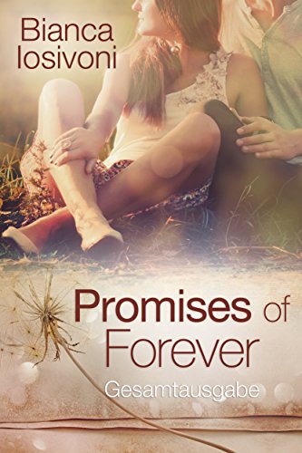 Bianca Iosivoni: Promises of Forever Promises of Forever von Bianca Iosivoni