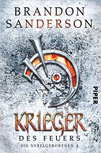Brandon Sanderson: Krieger des Feuers
