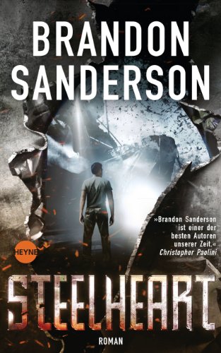 Brandon Sanderson: Steelheart Steelheart von Brandon Sanderson