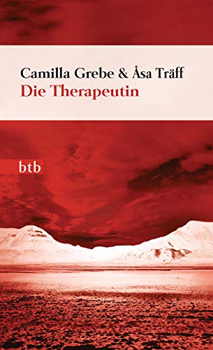 Die Therapeutin von Camilla Grebe und Åsa Träff