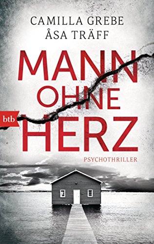 Mann ohne Herz von Camilla Grebe und Åsa Träff