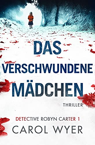Carol Wyer: Das verschwundene Mädchen