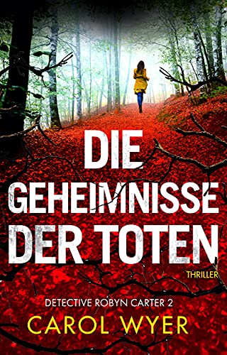 Die Geheimnisse der Toten von Carol Wyer
