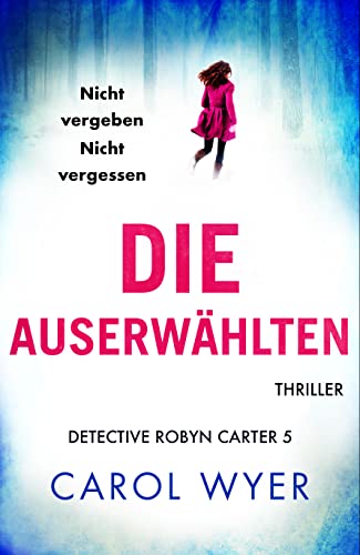 Die Auserwählten von Carol Wyer