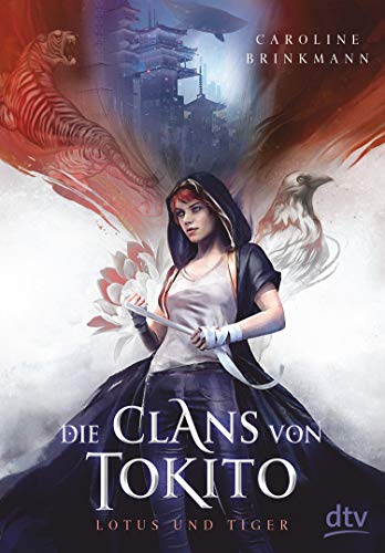 Die Clans von Tokito – Lotus und Tiger von Caroline Brinkmann