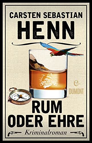 Carsten Sebastian Henn: Rum oder Ehre
