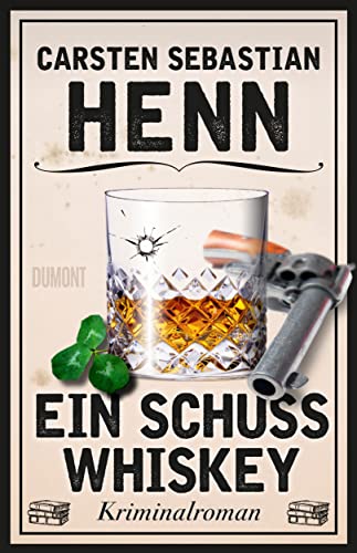 Carsten Sebastian Henn: Ein Schuss Whiskey