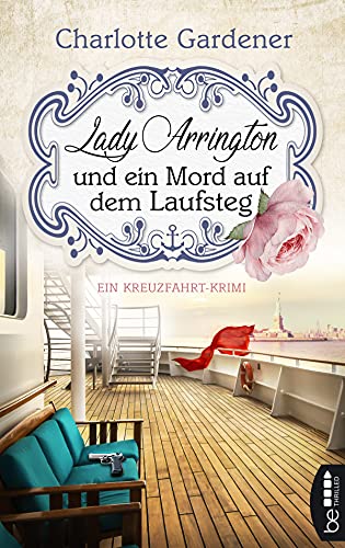 Charlotte Gardener: Lady Arrington und ein Mord auf dem Laufsteg