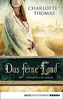 Charlotte Thomas: Das ferne Land