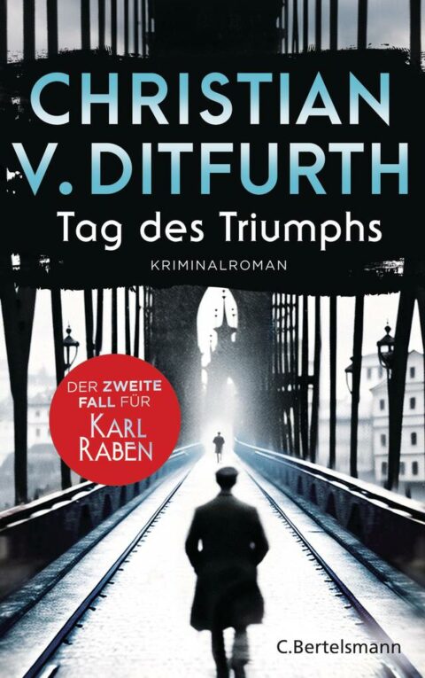 Tag des Triumphs von Christian v. Ditfurth