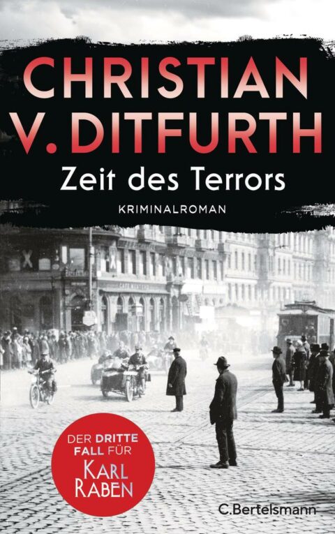 Christian v. Ditfurth: Zeit des Terrors Zeit des Terrors von Christian v. Ditfurth