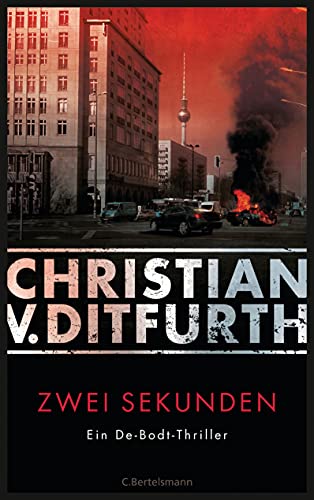 Zwei Sekunden von Christian v. Ditfurth