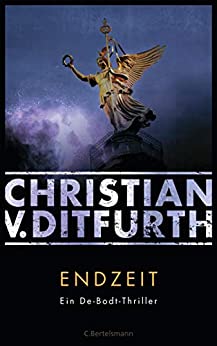 Christian v. Ditfurth: Endzeit