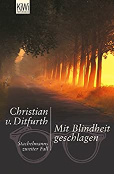 Mit Blindheit geschlagen von Christian v. Ditfurth