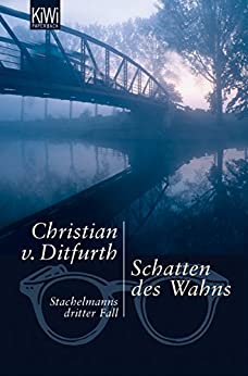 Schatten des Wahns von Christian v. Ditfurth