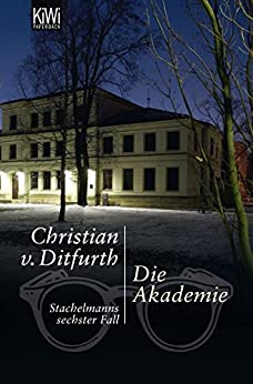 Die Akademie von Christian v. Ditfurth