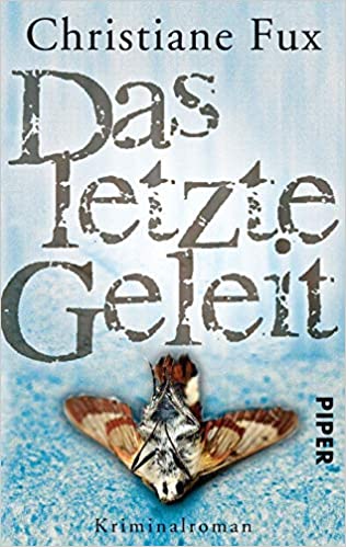 Das letzte Geleit von Christiane Fux