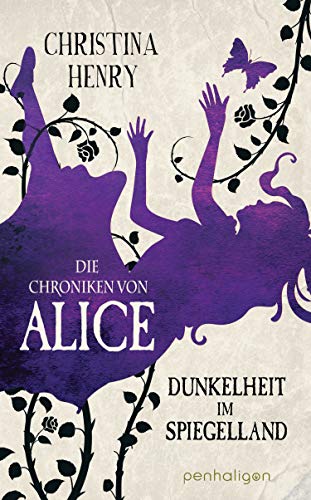 Christina Henry: Chroniken von Alice - Dunkelheit im Spiegelland