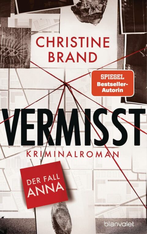 Christine Brand: Vermisst - Der Fall Anna Vermisst - Der Fall Anna von Christine Brand
