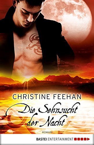 Die Sehnsucht der Nacht von Christine Feehan