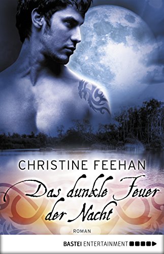 Das dunkle Feuer der Nacht von Christine Feehan
