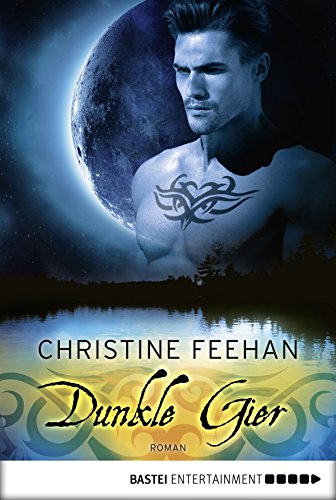 Dunkle Gier von Christine Feehan