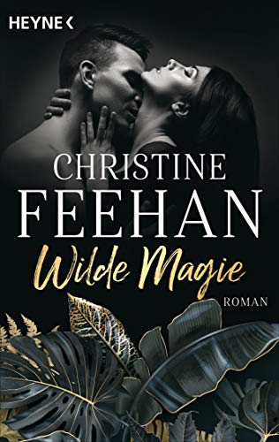 Wilde Magie von Christine Feehan