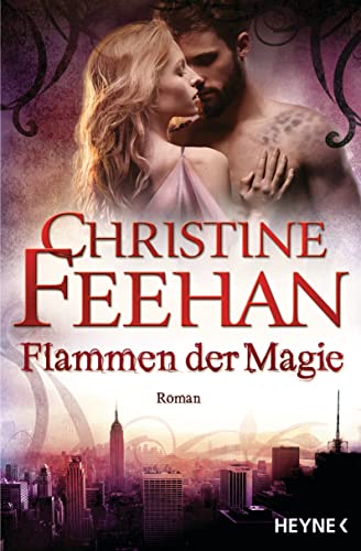Flammen der Magie von Christine Feehan