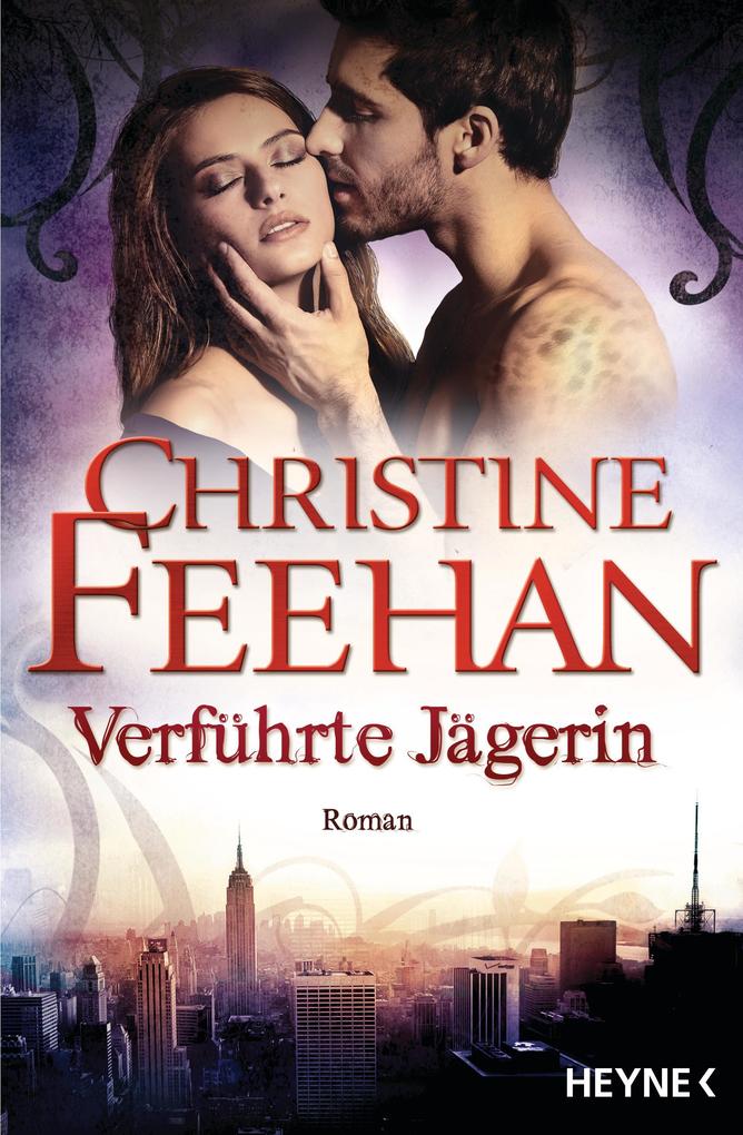 Verführte Jägerin von Christine Feehan