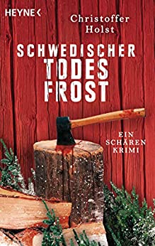 Schwedischer Todesfrost von Christoffer Holst