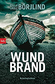Wundbrand von Cilla und Rolf Börjlind