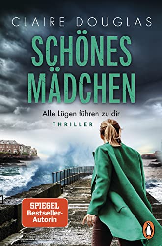 Schönes Mädchen - Alle Lügen führen zu dir von Claire Douglas