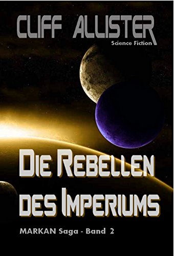 Die Rebellen des Imperiums von Cliff Allister