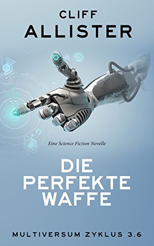 Die perfekte Waffe von Cliff Allister