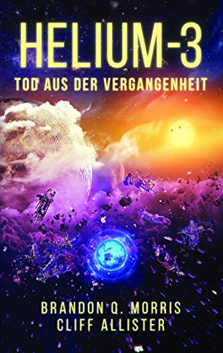 Tod aus der Vergangenheit von Cliff Allister und Brandon Q. Morris