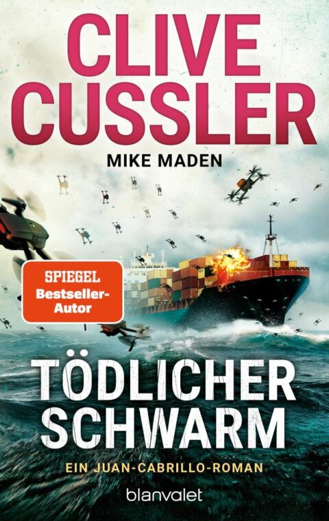 Clive Cussler & Mike Maden: Tödlicher Schwarm Tödlicher Schwarm von Clive Cussler
