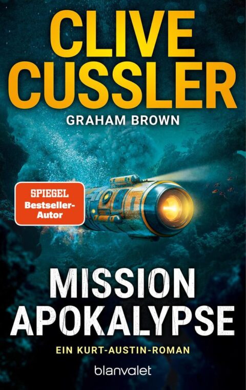 Clive Cussler: Mission Apokalypse Mission Apokalypse von Clive Cussler